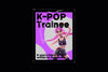 K-POP Trainee